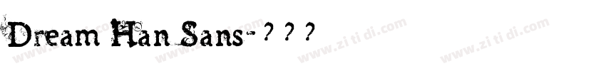 Dream Han Sans字体转换